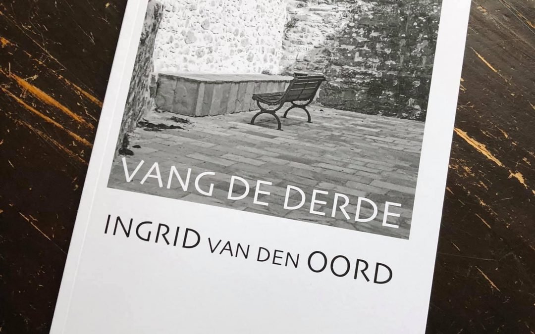 ‘Vang de derde’  Dichtbundel van Ingrid van den Oord